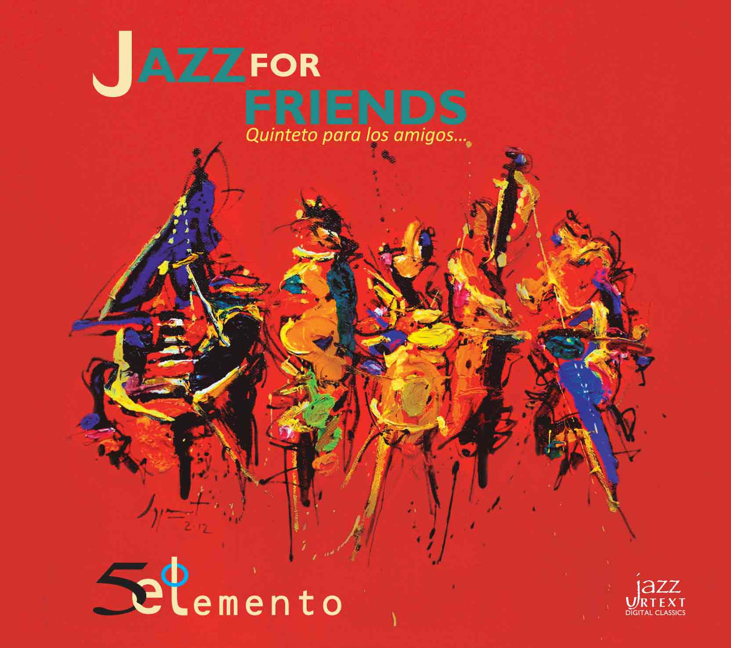 JAZZ FOR FRIENDS QUINTETO PARA LOS AMIGOS